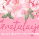 Gratulacje absolwenci w Warszawie