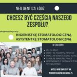 "Neo Dentica Klinika Stomatologiczna w Łodzi - zatrudni asystentkę stomatologiczną lub higienistkę.